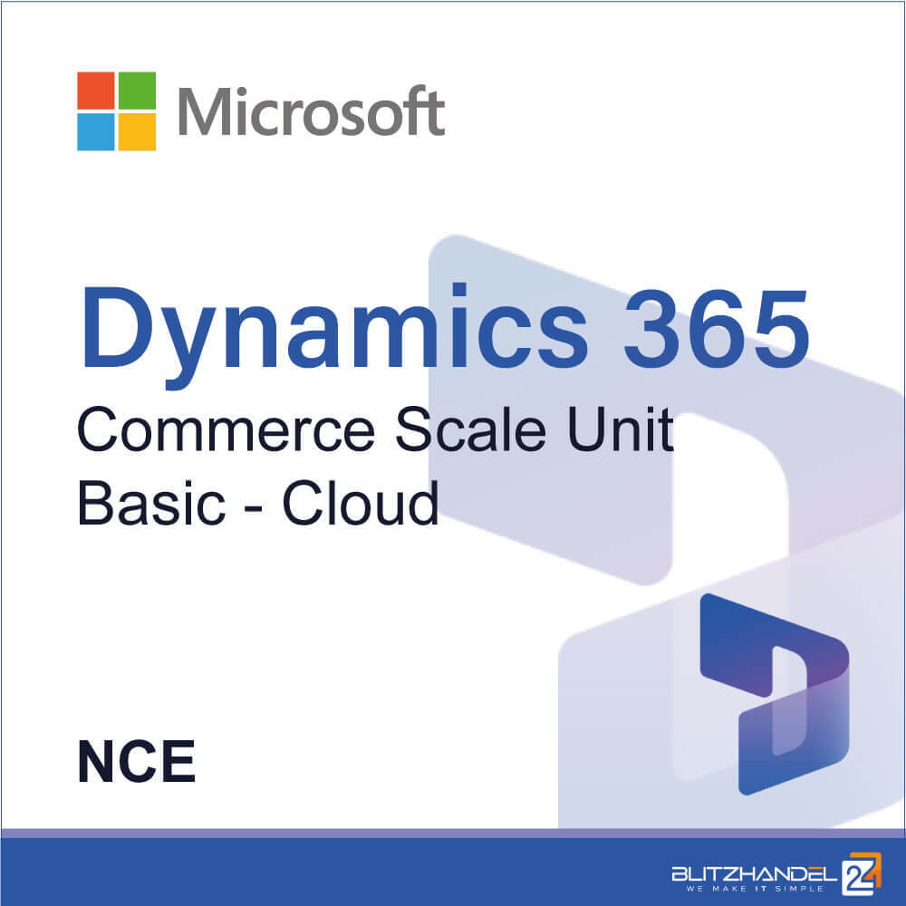 Dynamics 365 Commerce Scale Unit Basic - Cloud (NCE) | Blitzhandel24 ...